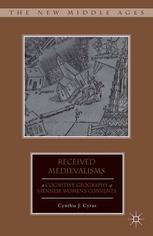Received Medievalisms A Cognitive Geography Of Viennese Womens Convents Cynthia J Cyrus Auth