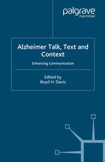 Alzheimer Talk Text And Context Enhancing Communication 1st Edition Boyd H Davis Eds
