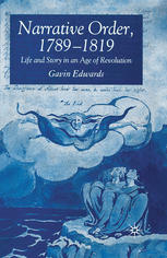Narrative Order 17891819 Life And Story In An Age Of Revolution Gavin Edwards Auth