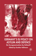 Germanys Eu Policy On Asylum And Defence Deeuropeanization By Default Gunther Hellmann Eds