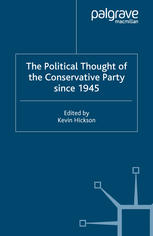 The Political Thought Of The Conservative Party Since 1945 1st Edition Kevin Hickson Eds