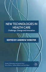 New Technologies In Health Care Challenge Change And Innovation Andrew Webster Eds