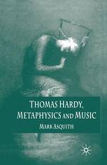 Thomas Hardy Metaphysics And Music Mark Asquith