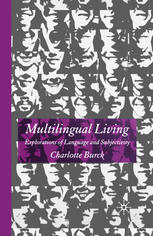 Multilingual Living Explorations Of Language And Subjectivity 1st Edition Charlotte Burck Auth