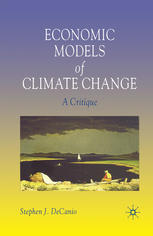 Economic Models Of Climate Change A Critique 1st Edition Stephen J Decanio Auth