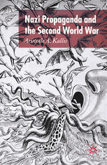 Nazi Propaganda And The Second World War 1st Edition Aristotle A Kallis Auth