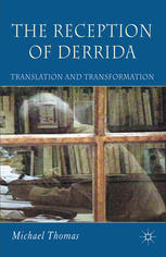 The Reception Of Derrida Translation And Transformation Michael Thomas Auth