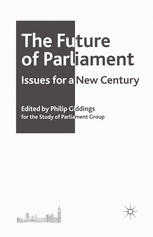 The Future Of Parliament Issues For A New Century Philip Giddings Eds