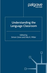 Understanding The Language Classroom 1st Edition Simon Gieve