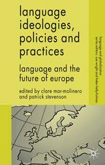 Language Ideologies Policies And Practices Language And The Future Of Europe 1st Clare Marmolinero