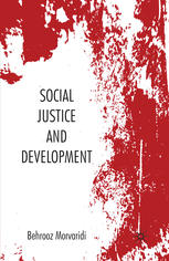 Social Justice And Development Behrooz Morvaridi Auth
