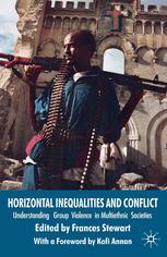 Horizontal Inequalities And Conflict Understanding Group Violence In Multiethnic Societies Frances Stewart Eds