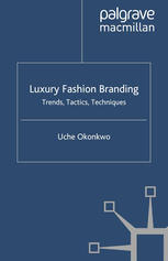 Luxury Fashion Branding Trends Tactics Techniques Uche Okonkwo Auth