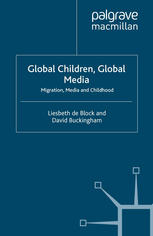 Global Children Global Media Migration Media And Childhood Liesbeth De Block