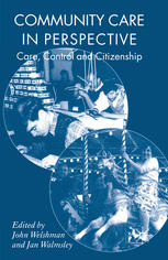 Community Care In Perspective Care Control And Citizenship 1st Edition John Welshman
