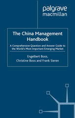 The China Management Handbook A Comprehensive Question And Answer Guide To The Worlds Most Important Emerging Market Engelbert Boos