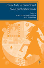 Female Exiles In Twentieth And Twentyfirst Century Europe Maureen Tobin Stanley