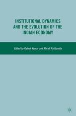 Institutional Dynamics And The Evolution Of The Indian Economy Murali Patibandla