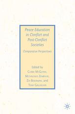 Peace Education In Conflict And Postconflict Societies Comparative Perspectives Claire Mcglynn