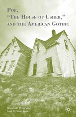 Poe The House Of Usher And The American Gothic Dennis R Perry