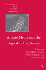 African Media And The Digital Public Sphere Okoth Fred Mudhai