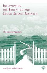 Interviewing For Education And Social Science Research The Gateway Approach Carolyn Lunsford Mears Auth