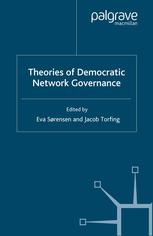 Theories Of Democratic Network Governance 1st Edition Eva Srensen