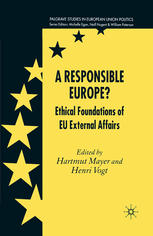 A Responsible Europe Ethical Foundations Of Eu External Affairs Hartmut Mayer