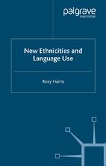 New Ethnicities And Language Use 1st Edition Roxy Harris Auth
