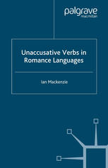 Unaccusative Verbs In Romance Languages Ian Mackenzie Auth