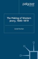The Making Of Western Jewry 16001819 1st Edition Lionel Kochan Auth