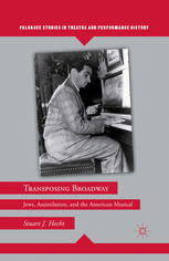 Transposing Broadway Jews Assimilation And The American Musical Stuart J Hecht Auth