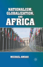 Nationalism Globalization And Africa Michael Amoah Auth