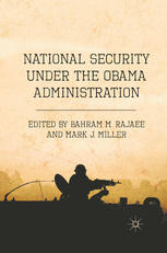 National Security Under The Obama Administration Bahram M Rajaee