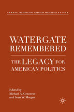 Watergate Remembered The Legacy For American Politics 1st Edition Michael A Genovese