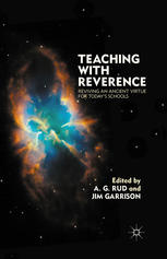 Teaching With Reverence Reviving An Ancient Virtue For Todays Schools A G Rud