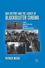 Bad History And The Logics Of Blockbuster Cinema Titanic Gangs Of New York Australia Inglourious Basterds Patrick Mcgee Auth