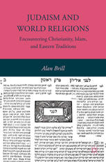 Judaism And World Religions Encountering Christianity Islam And Eastern Traditions Alan Brill Auth