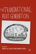 The Transnational Beat Generation Nancy M Grace Jennie Skerl Eds