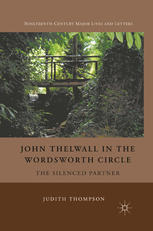 John Thelwall In The Wordsworth Circle The Silenced Partner Judith Thompson Auth