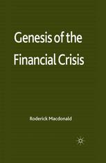 Genesis Of The Financial Crisis Roderick Macdonald Auth