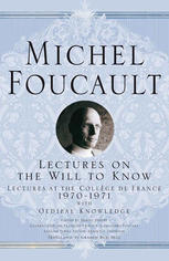 Lectures On The Will To Know And Oedipal Knowledge Lectures At The Collge De France 19701971 1st Michel Foucault