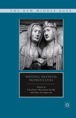 Writing Medieval Womens Lives Charlotte Newman Goldy Amy Livingstone Eds