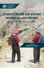Citizens Income And Welfare Regimes In Latin America From Cash Transfers To Rights Rubn Lo Vuolo Eds