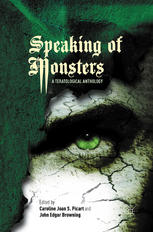 Speaking Of Monsters A Teratological Anthology Caroline Joan S Picart