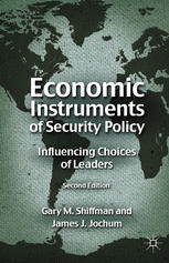 Economic Instruments Of Security Policy Influencing Choices Of Leaders 2nd Edition Gary M Shiffman