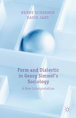 Form And Dialectic In Georg Simmels Sociology A New Interpretation Henry Schermer