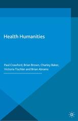 Health Humanities 1st Edition Paul Crawford Brian Brown Charley Baker