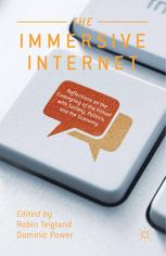 The Immersive Internet Reflections On The Entangling Of The Virtual With Society Politics And The Economy Robin Teigland