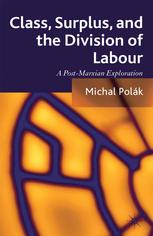 Class Surplus And The Division Of Labour A Postmarxian Exploration Michal Polk Auth